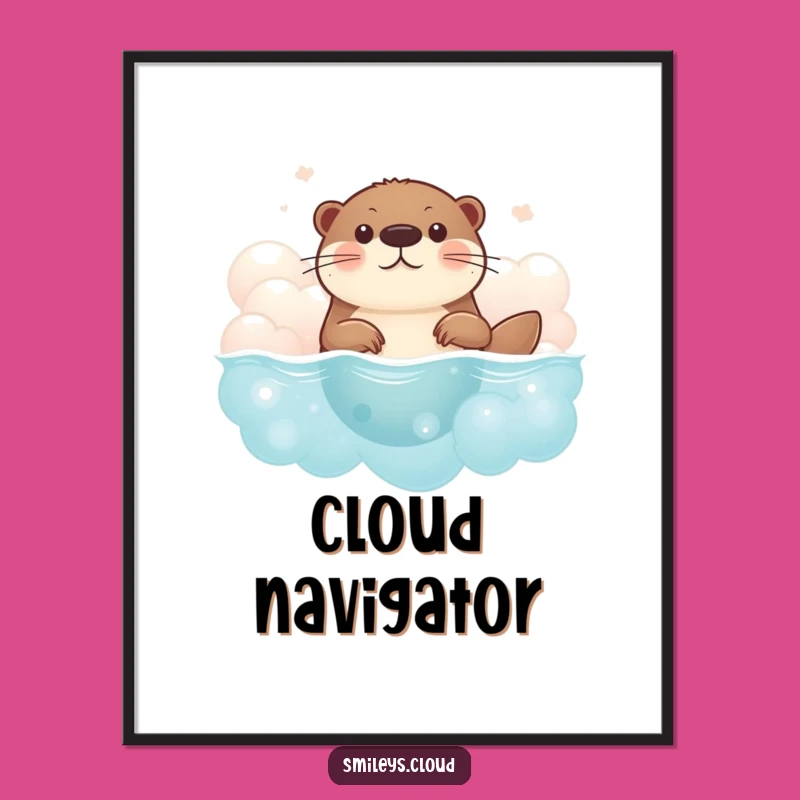 Funny Brave Otter Poster - Dream Big with Funny Otter Wall Art