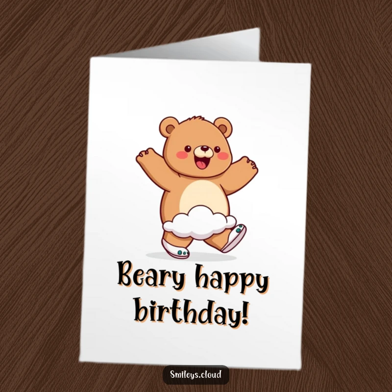 Funny Free Printable Birthday Card: A proud bear confidently walks on air, wearing fluffy cloud shoes, radiating happiness.